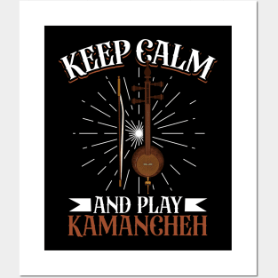 Keep Calm and play Kamancheh Posters and Art